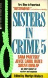 Sisters In Crime 5 (Sisters in Crime, #5) by Gillian Roberts, Susan Dunlap, Marilyn Wallace, P.M. Carlson, Diane Mott Davidson, T.J. MacGregor, Rochelle Krich, Joyce Carol Oates, Joyce Harrington, K.K. Beck, Jaqueline Girdner, Jean Hager, Dorothy Sucher, K.T. Anders, Janet LaPierre, Karen Kijewski, Sara Paretsky, Susan Taylor Chehak, Gabrielle Kraft, Carol Anne O’Marie