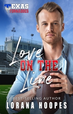 Love on the Line: Sweet, Christian Football Romance: A Christian Football Romance by Lorana Hoopes