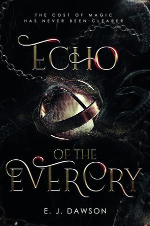 Echo of the Evercry by E.J. Dawson