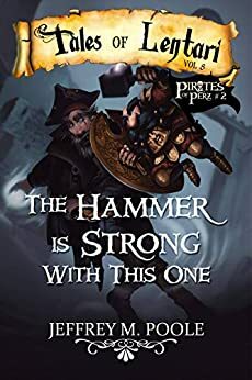 The Hammer is Strong With This One by Jeffrey M. Poole