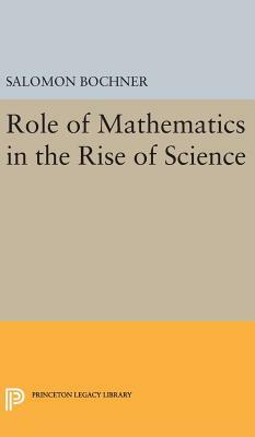 Role of Mathematics in the Rise of Science by Salomon Trust