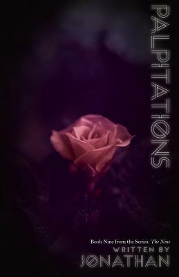 Palpitations (The Nine Series, Book 9) by Jonathan