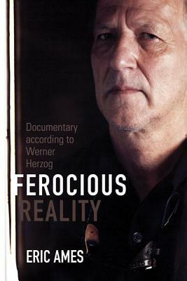 Ferocious Reality by Eric Ames