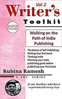 Walking on the Path of Indie Publishing (TBC Writer's Toolkit Book 2) by Rubina Ramesh, The Book Club