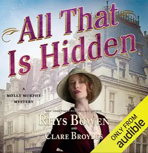 All That Is Hidden by Clare Broyles, Rhys Bowen