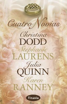 Cuatro Novias by Stephanie Laurens, Karen Ranney, Julia Quinn, Christina Dodd