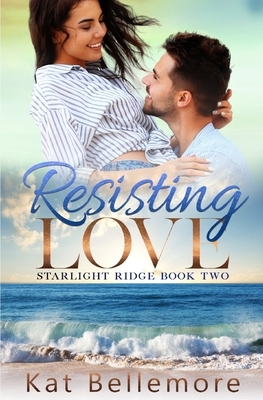 Resisting Love by Kat Bellemore