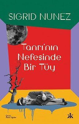 Tanrı'nın Nefesinde Bir Tüy by Sigrid Nunez