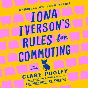 Iona Iverson's Rules for Commuting by Clare Pooley