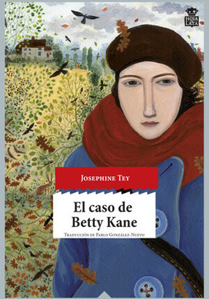 El caso de Betty Kane by Josephine Tey, Pablo González-Nuevo
