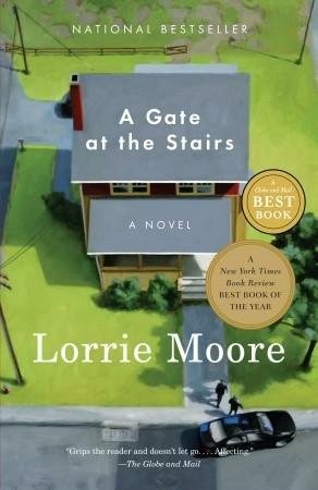 A Gate at the Stairs by Lorrie Moore