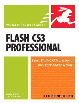 Flash CS3 Professional for Windows and Macintosh by Katherine Ulrich