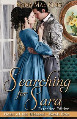 Searching For Sara: Heart of the Blessed by Nona Mae King