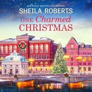 One Charmed Christmas by Sheila Roberts