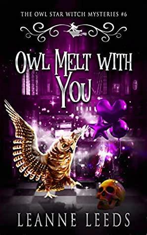 Owl Melt with You by Leanne Leeds