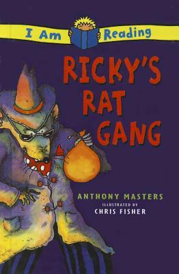 Ricky's Rat Gang by Anthony Masters