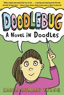 Doodlebug: A Novel in Doodles by Karen Romano Young