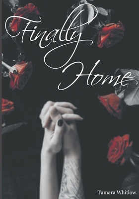 Finally Home by Tamara N. Whitlow