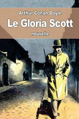 Le Gloria Scott by Arthur Conan Doyle