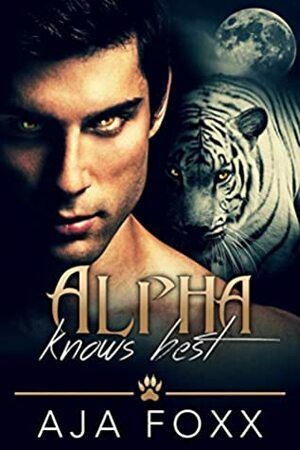 Alpha Knows Best by Aja Foxx