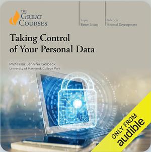 Taking Control of Your Personal Data by Jennifer Golbeck