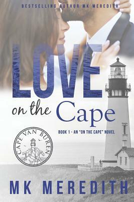 Love on the Cape: An on the Cape Novel by Mk Meredith