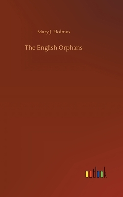 The English Orphans by Mary J. Holmes