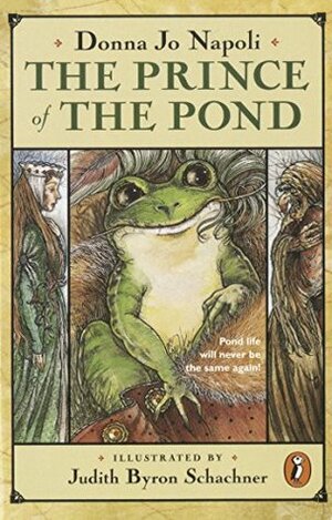 The Prince of the Pond: Otherwise Known as De Fawg Pin by Judy Schachner, Donna Jo Napoli
