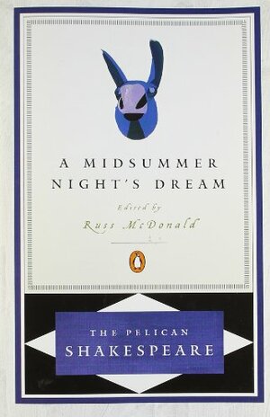A Midsummer Night's Dream by Stephen Orgel, A.R. Braunmuller, William Shakespeare