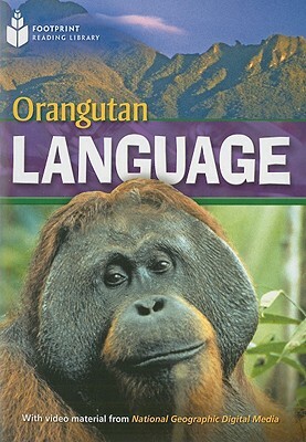 Orangutan Language: Footprint Reading Library 4 by Rob Waring