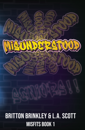 Misunderstood by L.A. Scott, Britton Brinkley