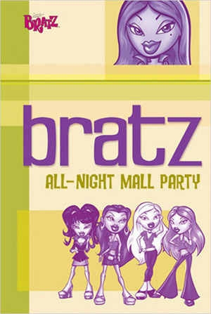 Bratz: All Night Mall Party by Charles O'Connor