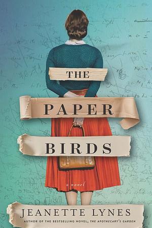 The Paper Birds: A Novel by Jeanette Lynes