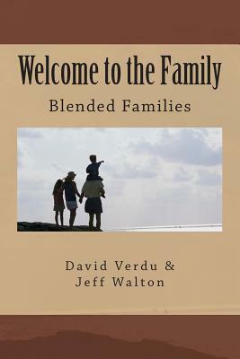 Welcome to the Family by David Verdu, Jeff Walton