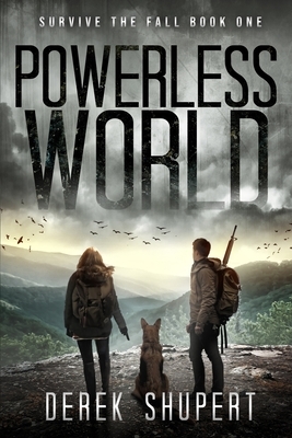 Powerless World by Derek Shupert