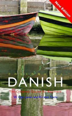 Colloquial Danish: The Complete Course for Beginners With Paperback Book by W. Glyn Jones