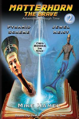 Pyramid Scheme / Jewel Heist: Matterhorn the Brave by Mike Hamel