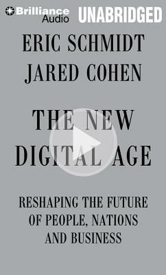 The New Digital Age: Reshaping the Future of People, Nations and Business by Jared Cohen, Eric Schmidt