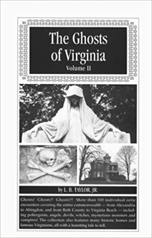 The Ghosts of Virginia, Vol. 2 by L.B. Taylor Jr.