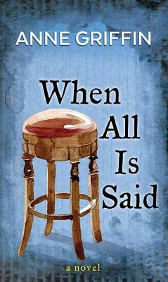 When All Is Said by Anne Griffin