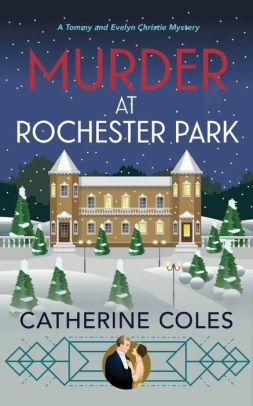 Murder at Rochester Park by Catherine Coles