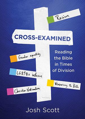 Cross-Examined by Josh Scott
