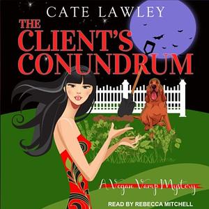 The Client's Conundrum by Cate Lawley