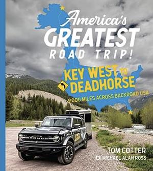 America's Greatest Road Trip!  by Tom Cotter