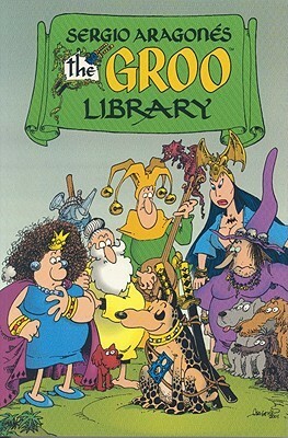 The Groo Library by Mark Evanier, Sergio Aragonés