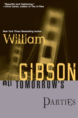 All Tomorrow's Parties by William Gibson