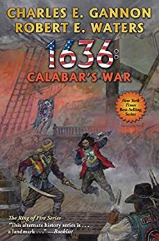 1636: Calabar's War by Robert E. Waters, Charles E. Gannon