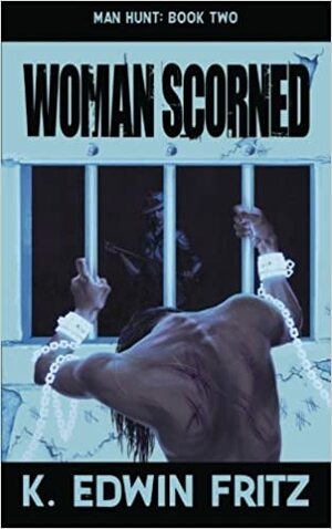 Woman Scorned by K. Edwin Fritz
