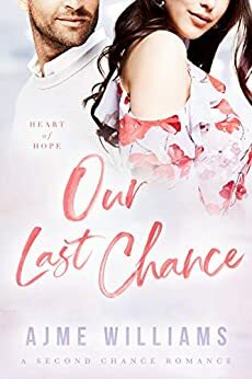 Our Last Chance by Ajme Williams
