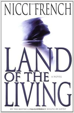 Land of the Living by Nicci French